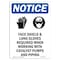 Signmission OSHA Notice Sign, Face Shield & Long With Symbol, 7in X 5in Decal, 5" W, 7" H, Portrait OS-NS-D-57-V-12379 - alternate 1